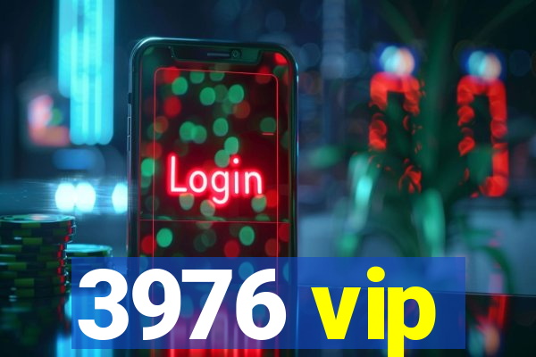 3976 vip